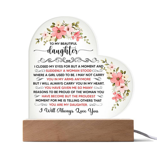 To My Beautiful Daughter – Acrylic Heart Plaque