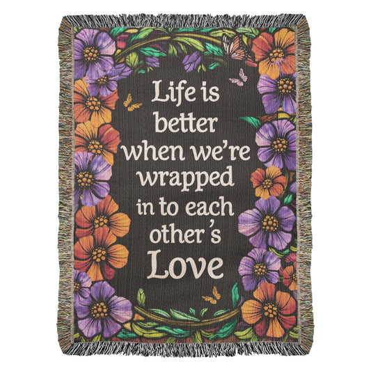 Life is Better With You - Heirloom Blanket