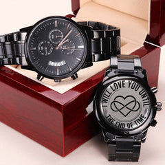 I Will Love You Until the End of Time – Men's Watch - Baker's General Store